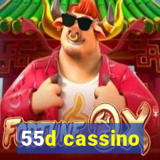 55d cassino