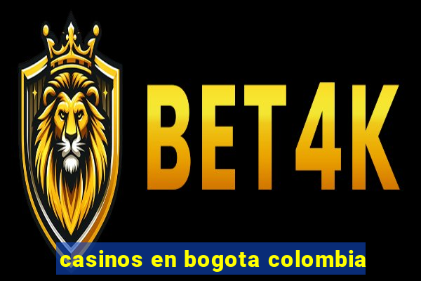 casinos en bogota colombia