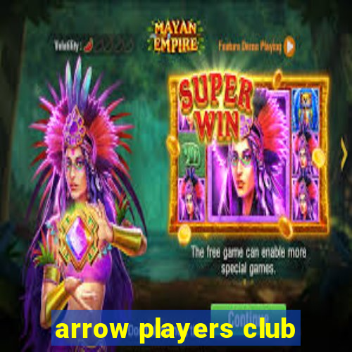 arrow players club