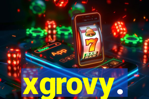 xgrovy.