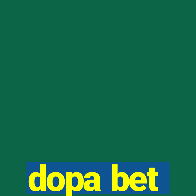 dopa bet