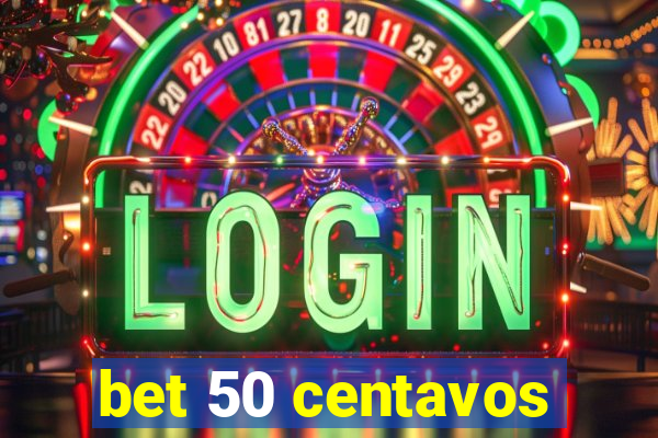 bet 50 centavos