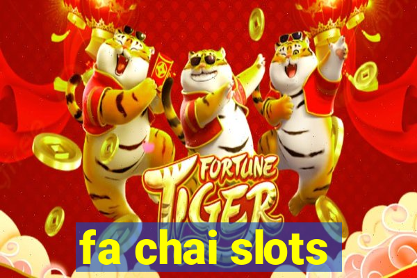 fa chai slots