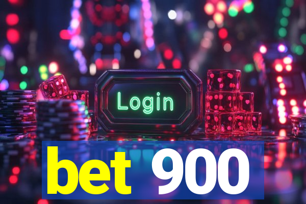 bet 900