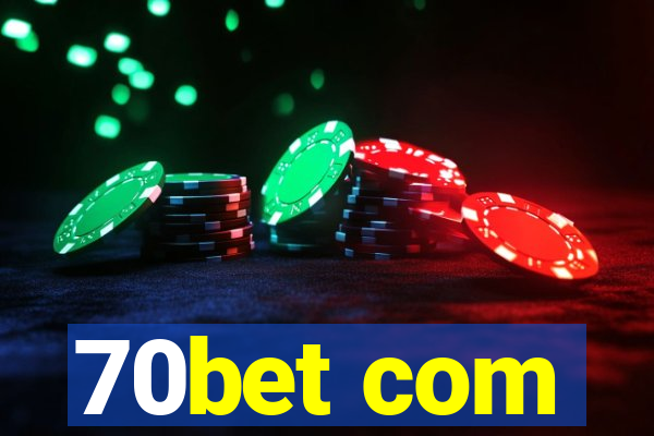 70bet com