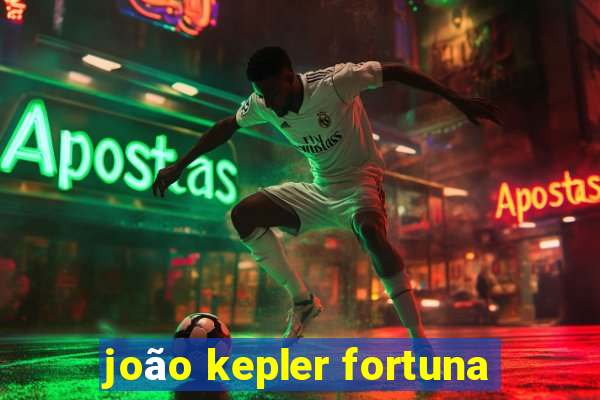 joão kepler fortuna