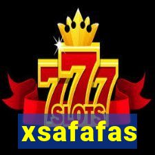 xsafafas