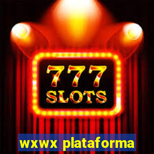 wxwx plataforma