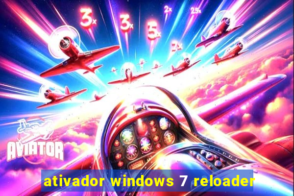 ativador windows 7 reloader