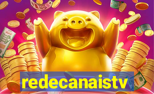 redecanaistv